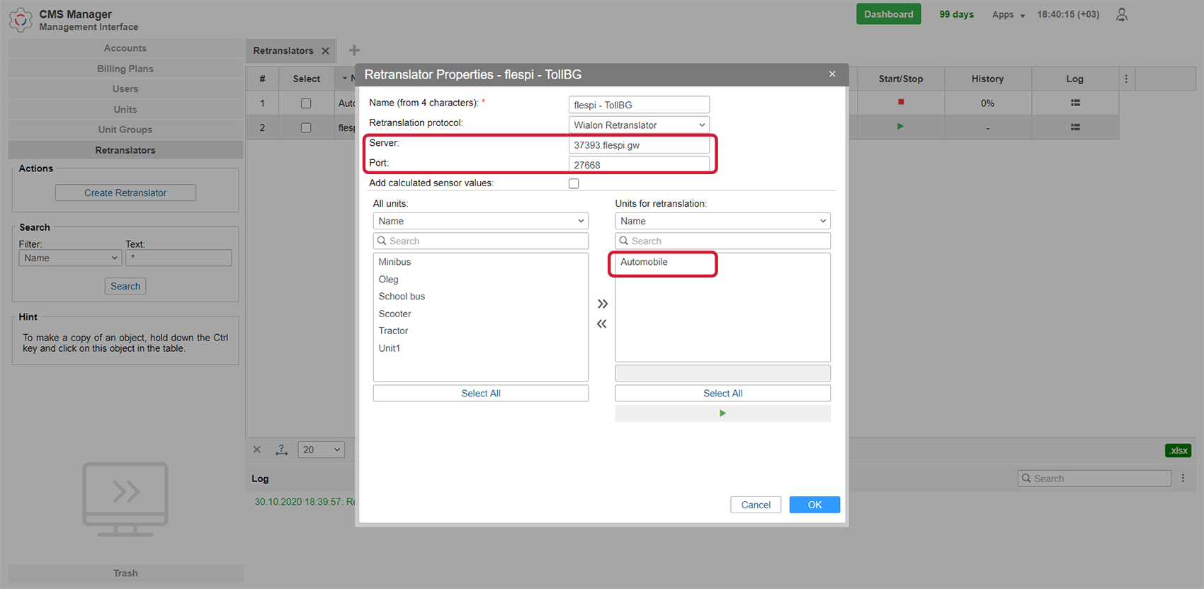 Point your Wialon units to the generated IP:PORT via Wialon Retranslator protocol