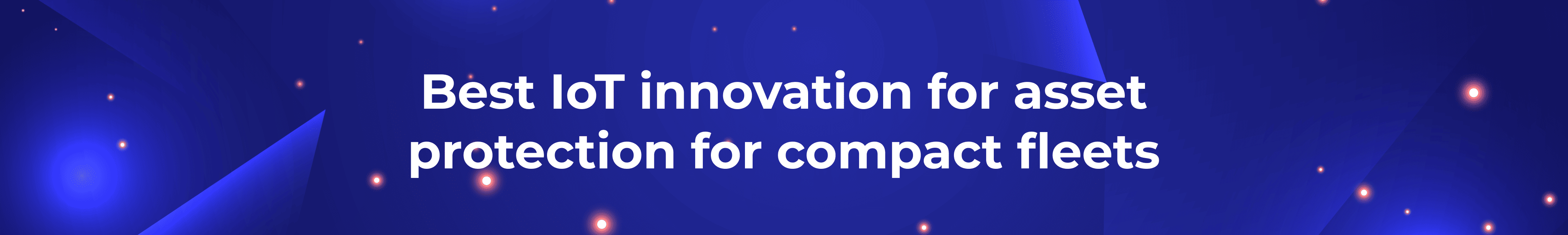 best iot innovation for asset protection in compact fleets 1