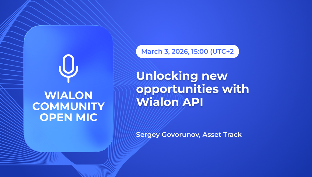 Unlocking new opportunities with Wialon API