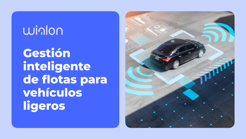 Gestión inteligente de flotas para vehículos ligeros: webinar de Wialon & Suntech