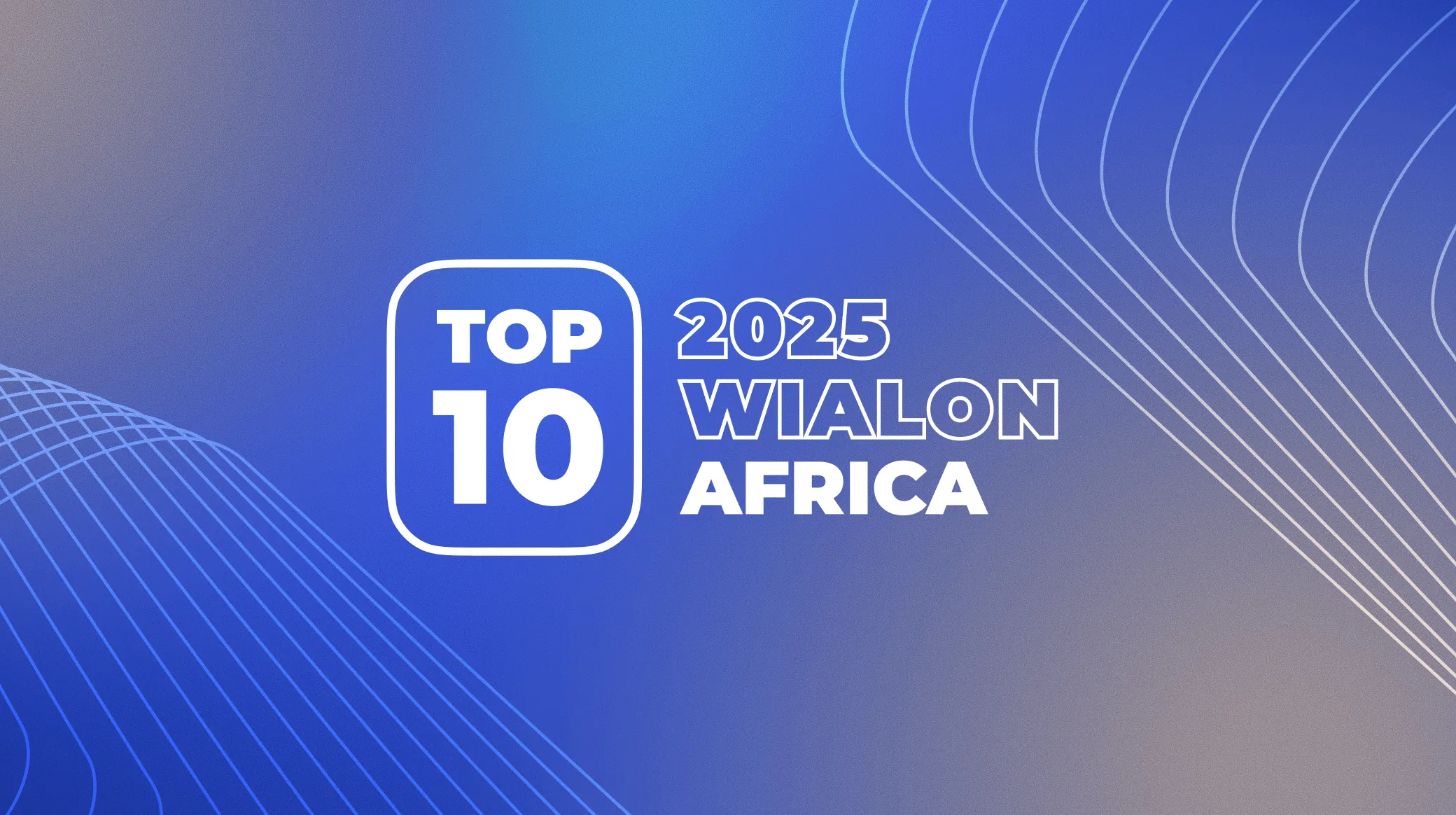 Wialon Top 10 Africa 2025: See who drives fleet digitalization in the region
