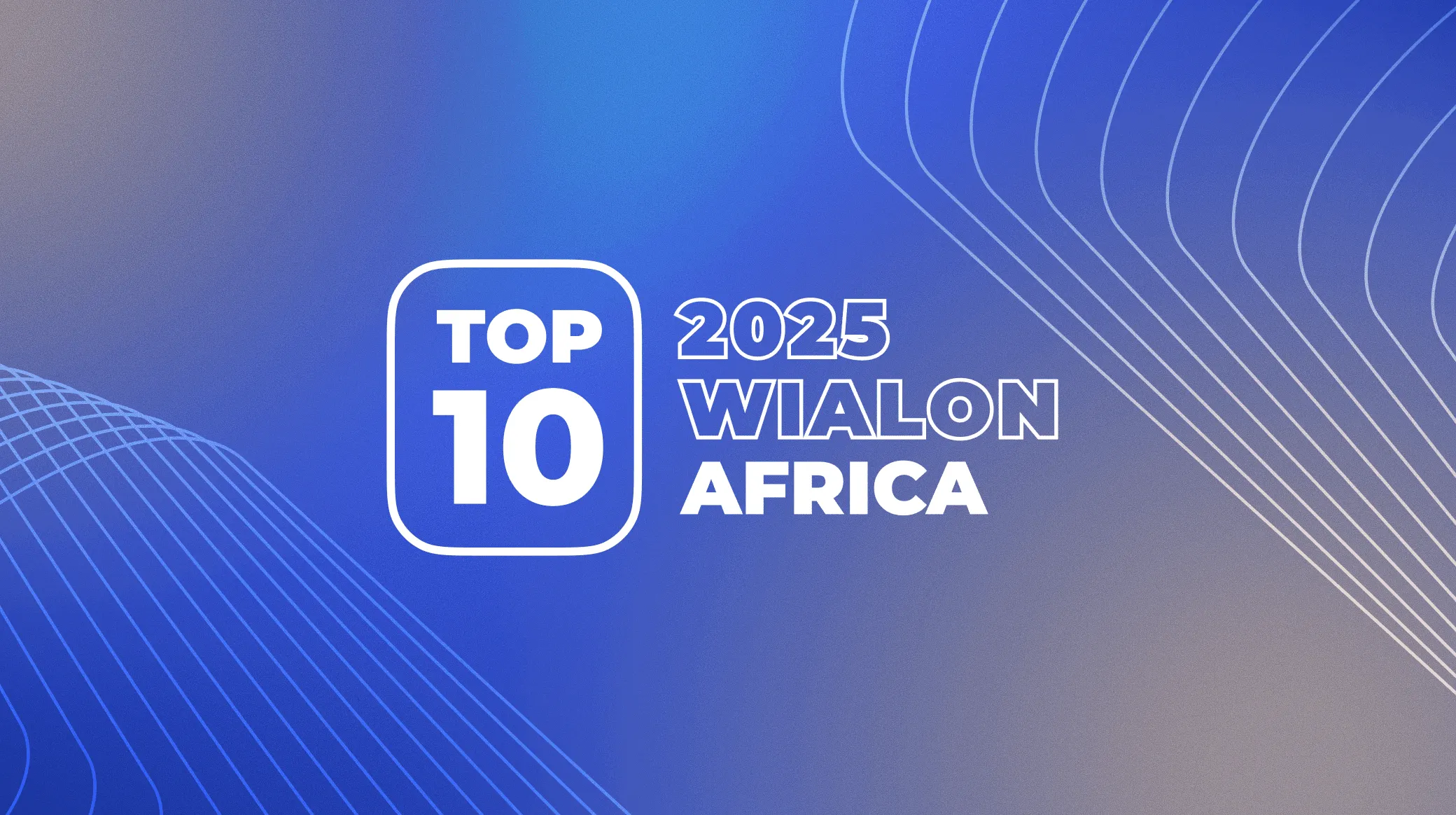 Wialon Top 10 Africa 2025: descubra quién lidera la digitalización de flotas en la región