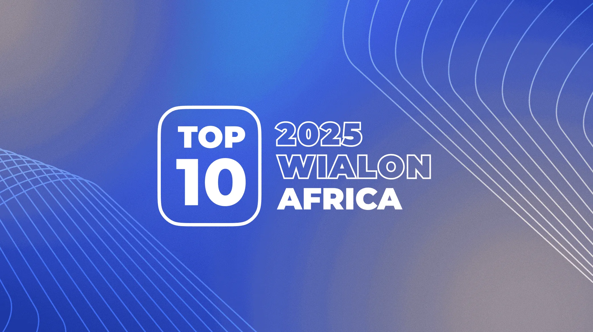 Wialon Top 10 Africa 2025: лидеры цифровизации автопарков континента