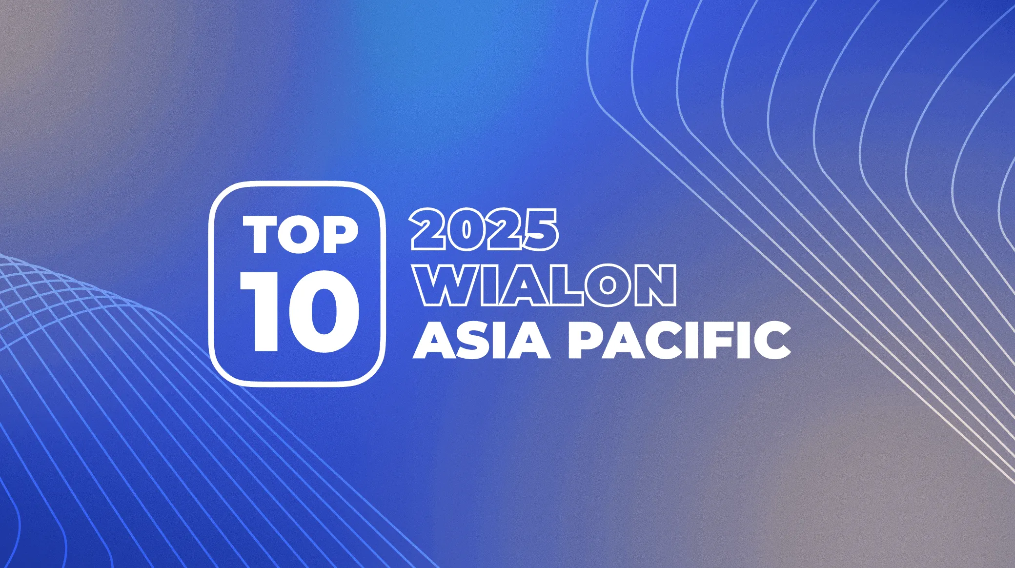 Wialon Top 10 Asia Pacific 2025: образец адаптивности и прогрессивного мышления