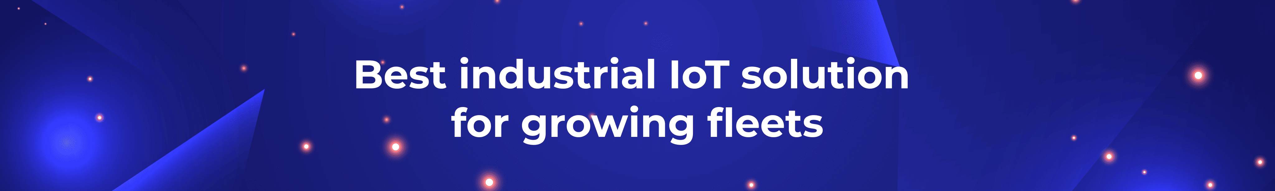 best industrial iot solution for growing fleets